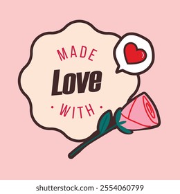 Made with love label flat background design.