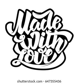 made with love. Lettering phrase on white background. Vector illustration