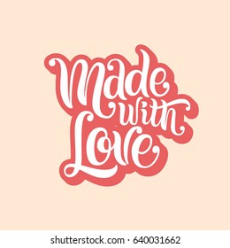 Made with love lettering text. Vector illustration.