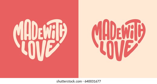 Made with love lettering text. Vector illustration.