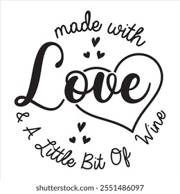 made with love AND a little bit of wine  Funny Baby Bodysuits T-shirt Design