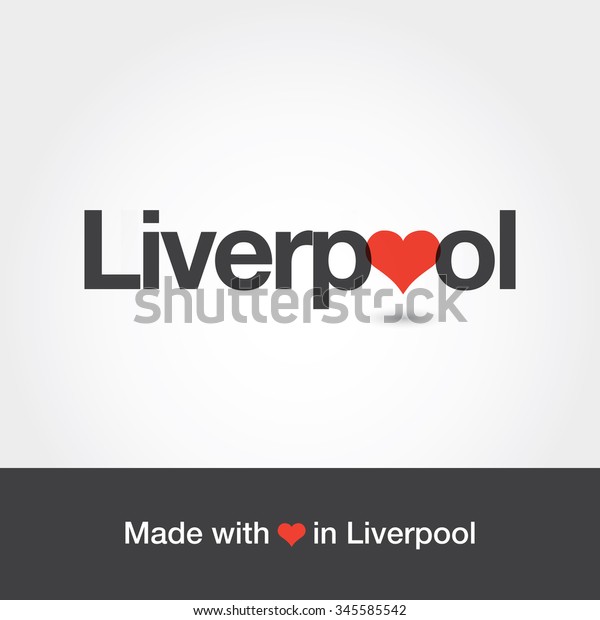 Made Love Liverpool City United States Stock Vector Royalty Free 345585542