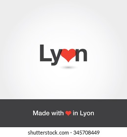 Made with love in Lyon. City of France. Editable vector logo design. 