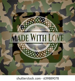 Made With Love on camouflaged pattern