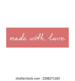 Made With Love one line continuous slogan. Vector handwritten lettering. Modern calligraphy, text design for print, banner, wall art poster, card, tag label, logo.
