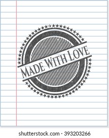 Made With Love pencil draw