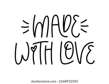 Made with Love Phrase. Vector Hand Lettering of Short Quote.