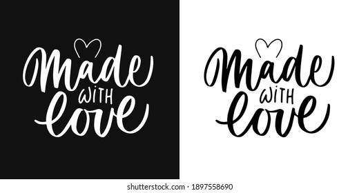 Made with love postcard. handwritten lettering script for Valentines day. Ink illustration. Modern brush calligraphy. Black and white version. 