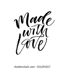 Made with love postcard. Phrase for Valentine's day. Ink illustration. Modern brush calligraphy. Isolated on white background. 
