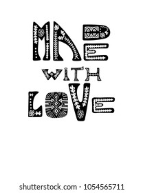 Made with love poster. Unique design with hand lettering in ethnic Scandinavian style.