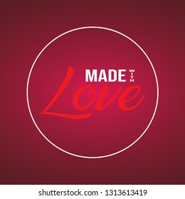 made with love. Love quote with modern background illustration
