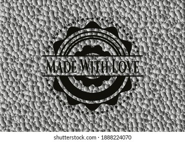 Made With Love realistic dark emblem with grey bubbles background. Vector Illustration. Detailed. 