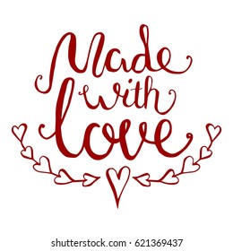 Made with love. Red lettering. Vector hearts
