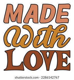 Made With Love Retro SVG Design Vector File.