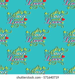 Made with love. Seamless pattern with calligraphic vintage floral colorful  lettering text. Vector wrapping, emblem, logo, label, illustration. Light blue  background.