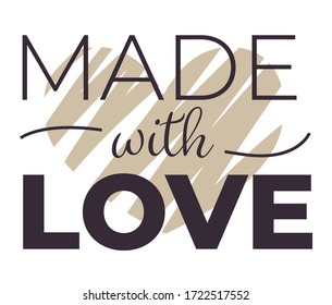 Made with love sign with calligraphy inscription and heart, emblem or tag template. Handmade production tag or label with decorative fonts. Badge or sticker for products marking, vector in flat style