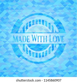 Made With Love sky blue emblem with triangle mosaic background