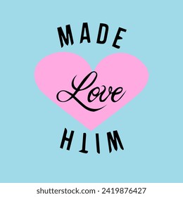 Made with love. Sticker for social media content. Vector illustration