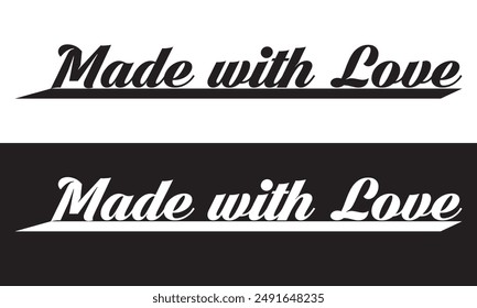 Made with Love Text Isolated on white and black  Background for Event Decoration, Gift Cards, and Product Labels. vector illustration. EPS 10