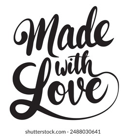 Made with love text lettering. Hand drawn vector art.