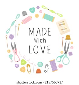 made with love text in round frame with hand drawn tools needlework isolated on white background, vector illustration with needles, scissors, thimble, pins and thread