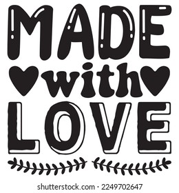 Made with Love t-shirt design vector file