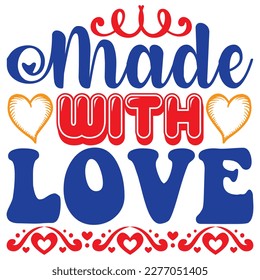 Made with Love t-shirt design vector file