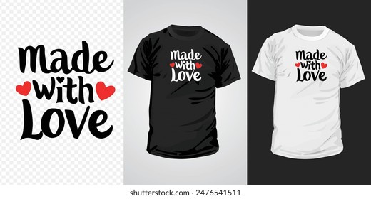 Made With Love Typografie Design, Bereit zum Drucken auf Becher, T-Shirts und alle Drucksachen.