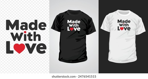 Made With Love typography design, Ready to print on mug, t shirts, and all of print items.