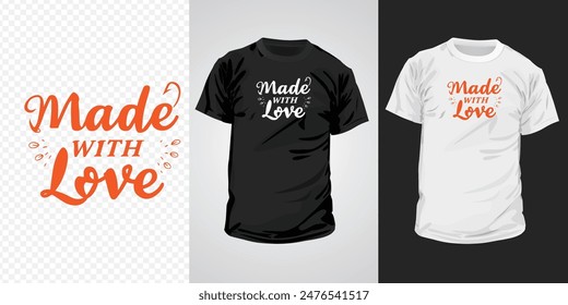 Made With Love typography design, Ready to print on mug, t shirts, and all of print items.