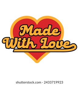 Made With Love Typography Y2K Clothing Logo Patch Apparel Fashion Sticker And Vector Design K17, Comercial Use