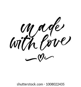Made with love. Valentine's Day calligraphy phrases. Hand drawn romantic postcard. Modern romantic lettering. Isolated on white background.