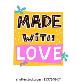 made with love. vector hand drawing lettering with flowers, decor elements on a stylized figure. isolated. design for t-shirt print, poster