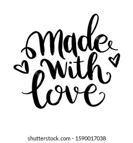Made with love. Vector hand drawn lettering. Inscription positive quote, calligraphy vector illustration. Valentines day