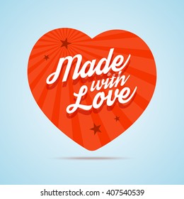 Made with love vector illustration. Flat heart with calligraphic text.
