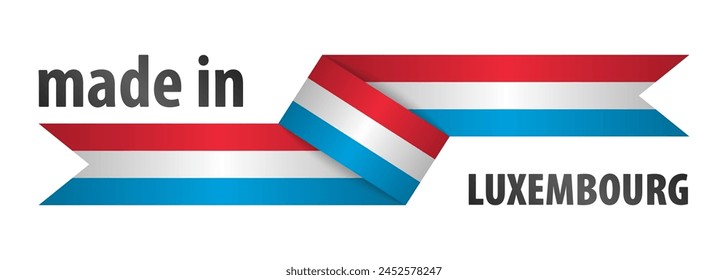 Made in Luxembourg graphic and label. Element of impact for the use you want to make of it.