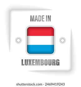 Made in Luxembourg graphic and label. Element of impact for the use you want to make of it.
