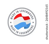 Made in Luxembourg stamp, sticker. Vector illustration.