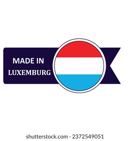 Made In Luxemburg. Flag, banner icon, design, sticker
