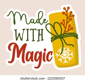 Made with magic. Christmas small business packaging vector sticker
