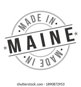 Made In Maine Stamp. Logo Round Icon Symbol. Bank Design Certificated Seal National product Badge.