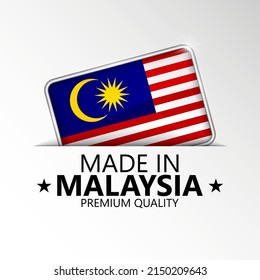 Made In Malaysia Graphic And Label. Element Of Impact For The Use You Want To Make Of It.