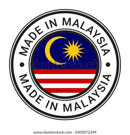 Made In Malaysia round stamp sticker with Malaysian Flag vector illustration