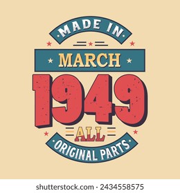 Made in March 1949 all original parts. Born in March  1949 Retro Vintage Birthday