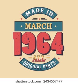 Made in March 1964 all original parts. Born in March 1964 Retro Vintage Birthday