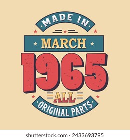Made in March  1965 all original parts. Born in March 1965 Retro Vintage Birthday	 svg