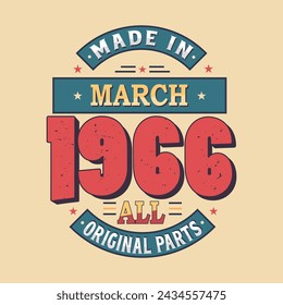 Made in March 1966 all original parts. Born in March 1966 Retro Vintage Birthday