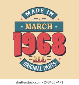 Made in March 1968 all original parts. Born in March 1968 Retro Vintage Birthday