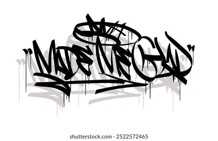 MADE ME GLAD word graffiti tag style