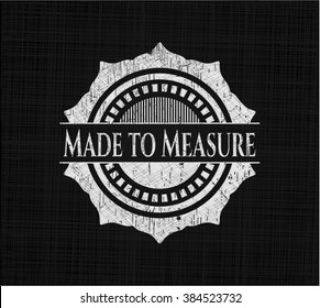 Made to Measure chalk emblem written on a blackboard